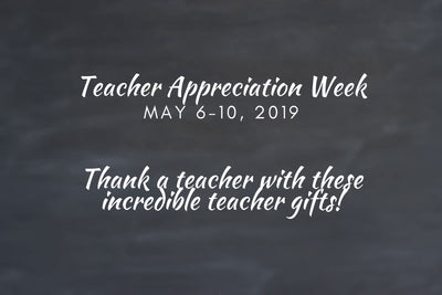 Top 10 Teacher Appreciation Gifts of 2019