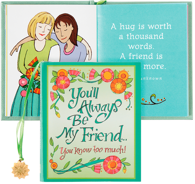 You'll Always Be My Friend... You Know Too Much! Book