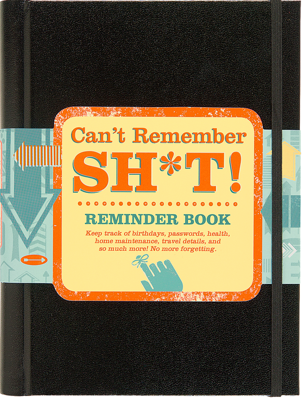 Can't Remember Sh*t Reminder Book