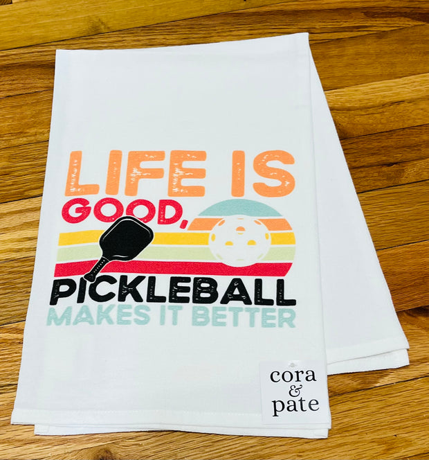 Pickleball Makes it Better Flour Sack Towel