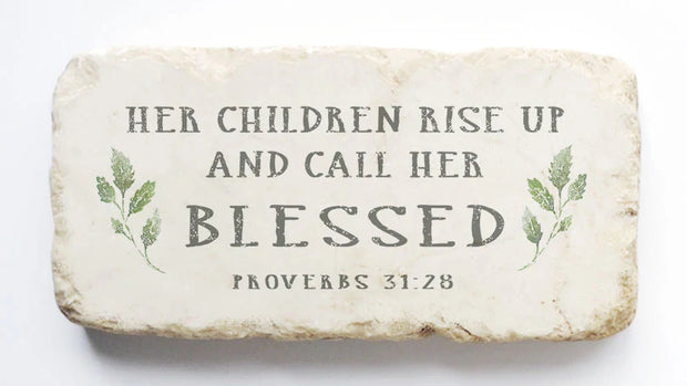 Proverbs 31:28 Scripture Stone