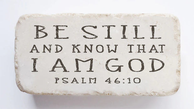Psalm 46:10 Scripture Stone