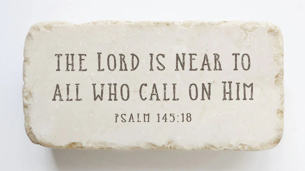 Psalm 145:18 Scripture Stone