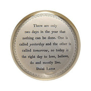 Today is the Right Day Paperweight, Dalai Lama
