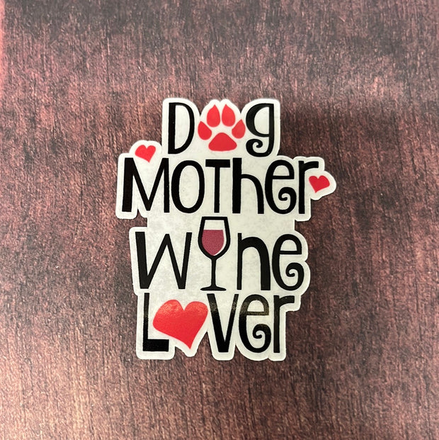 Dog Mother Wine Lover Decal