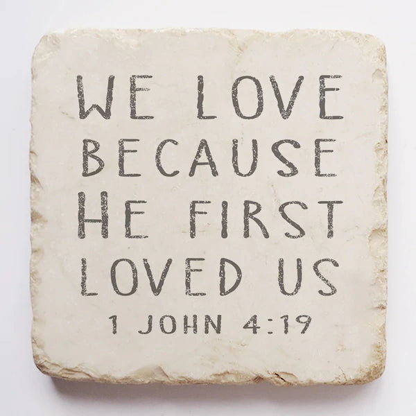 1 John 4:19 Scripture Stone